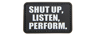 "Shut Up, Listen, Perform" PVC Patch (Color: Black) "Shut Up, Listen, Perform" PVC Patch (Color: Black)