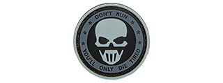 Glow in the Dark "Don't Run, You'll Only Die Tired" PVC Patch Glow in the Dark "Don't Run, You'll Only Die Tired" PVC Patch